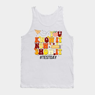 Groovy You Know It Now Show It Testing Day  Kids Funny Tank Top